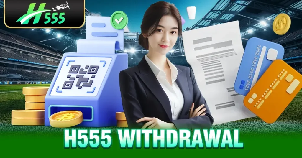 H555 Withdrawal 1 What Is an H555 Withdrawal
